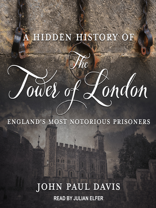 Title details for A Hidden History of the Tower of London by John Paul Davis - Wait list